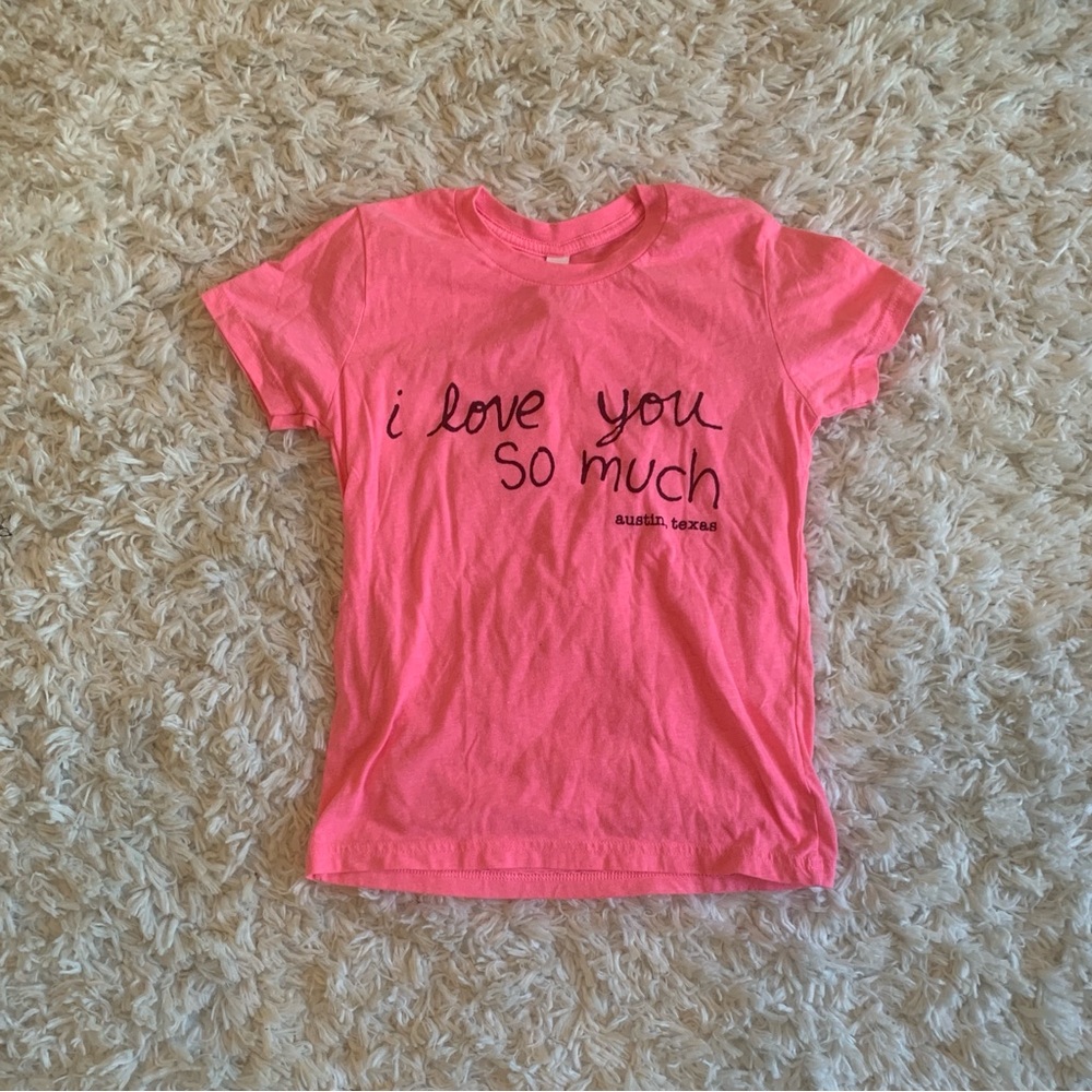“I Love You So Much” Austin, Texas Shirt (S, 6-8)